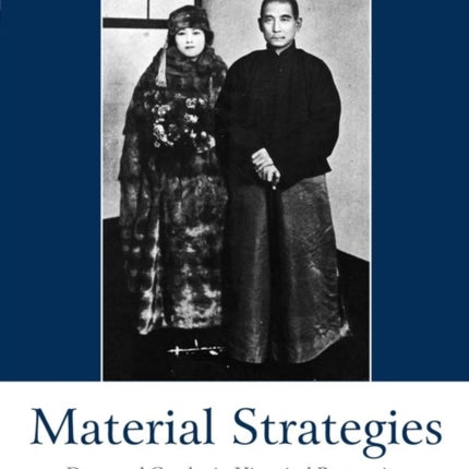 Material Strategies: Dress and Gender in Historial Perspective