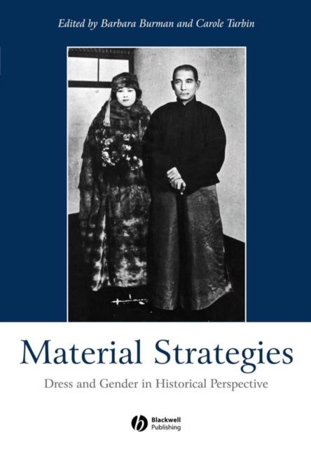 Material Strategies: Dress and Gender in Historial Perspective