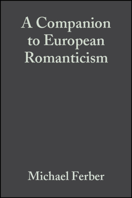 A Companion to European Romanticism