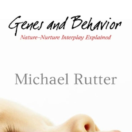 Genes and Behavior: Nature-Nurture Interplay Explained