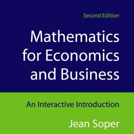 Mathematics for Economics and Business: An Interactive Introduction