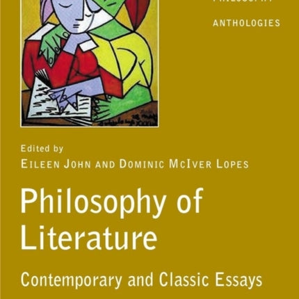 The Philosophy of Literature: Contemporary and Classic Readings - An Anthology