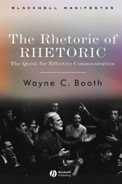 The Rhetoric of RHETORIC: The Quest for Effective Communication