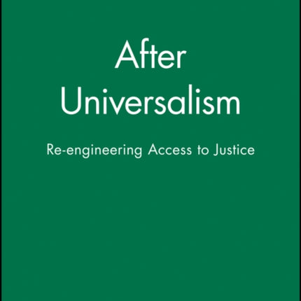 After Universalism: Re-engineering Access to Justice