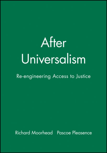 After Universalism: Re-engineering Access to Justice