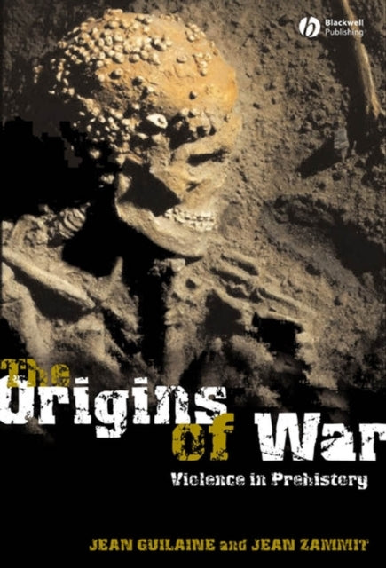 The Origins of War: Violence in Prehistory