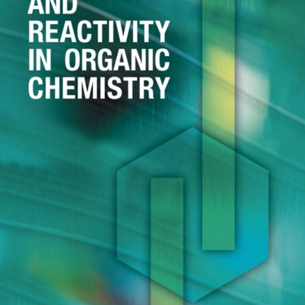 Structure and Reactivity in Organic Chemistry