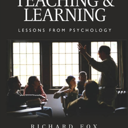 Teaching and Learning: Lessons from Psychology