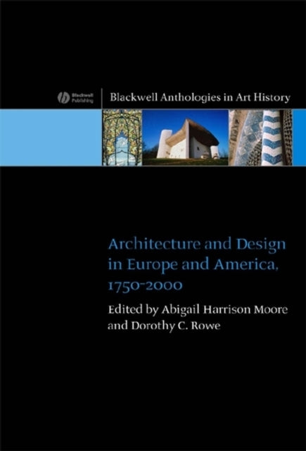 Architecture and Design in Europe and America: 1750 - 2000