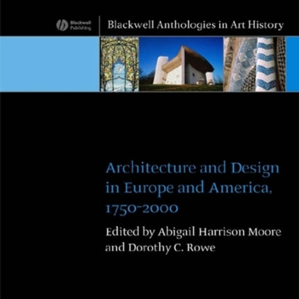 Architecture and Design in Europe and America: 1750 - 2000