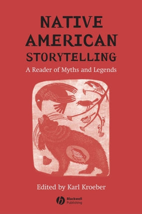 Native American Storytelling: A Reader of Myths and Legends