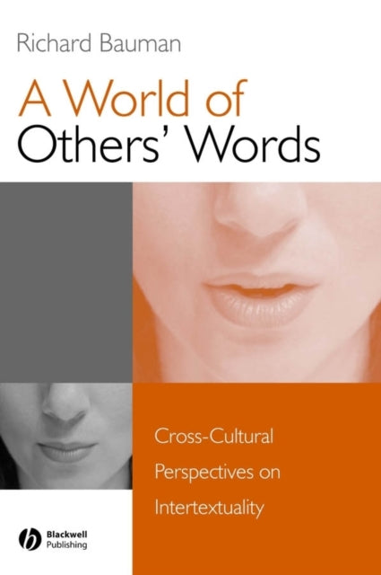 A World of Others' Words: Cross-Cultural Perspectives on Intertextuality