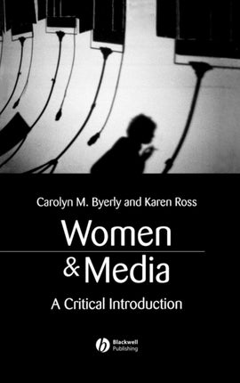 Women and Media: A Critical Introduction