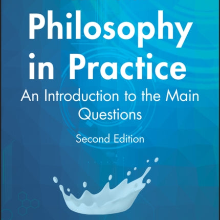 Philosophy in Practice: An Introduction to the Main Questions