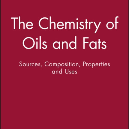 The Chemistry of Oils and Fats