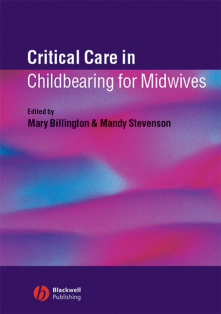 Critical Care in Childbearing for Midwives