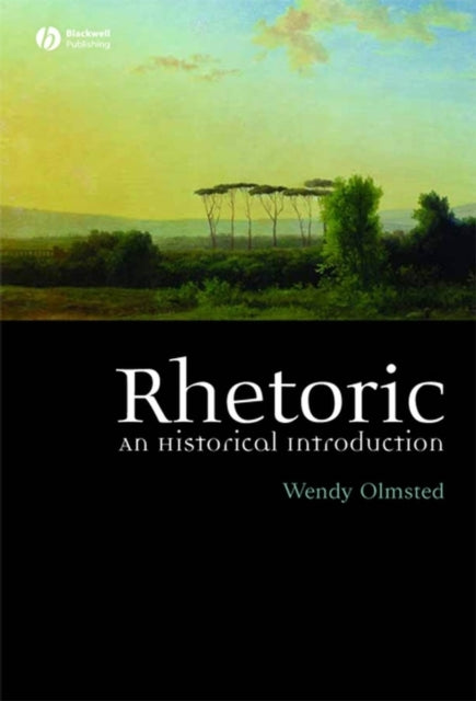 Rhetoric: An Historical Introduction