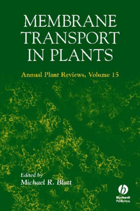 Annual Plant Reviews Membrane Transport in Plants