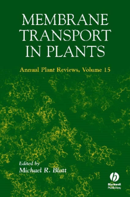 Annual Plant Reviews Membrane Transport in Plants