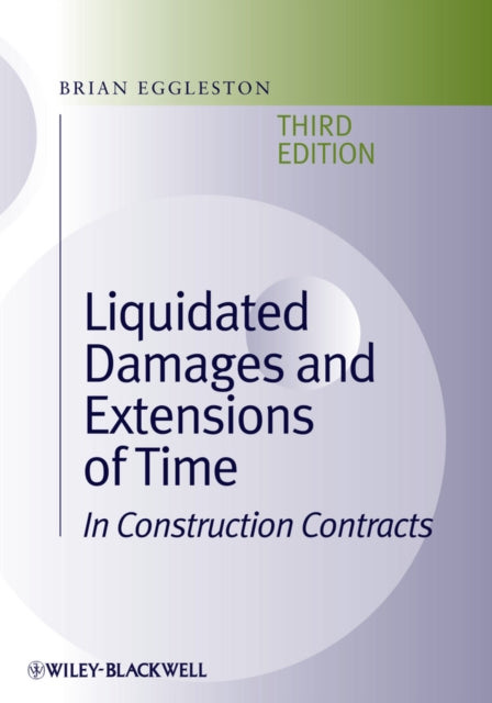 Liquidated Damages and Extensions of Time: In Construction Contracts