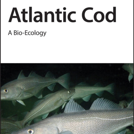 Atlantic Cod: A Bio-Ecology