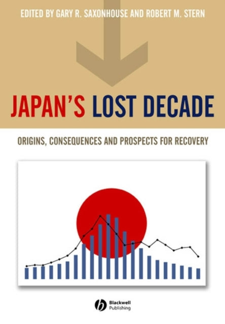 Japan's Lost Decade: Origins, Consequences and Prospects for Recovery