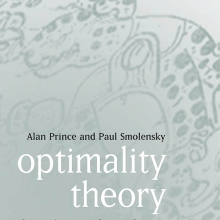 Optimality Theory: Constraint Interaction in Generative Grammar