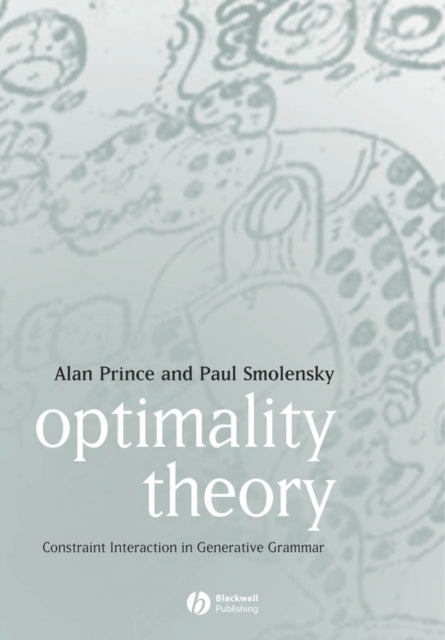 Optimality Theory: Constraint Interaction in Generative Grammar