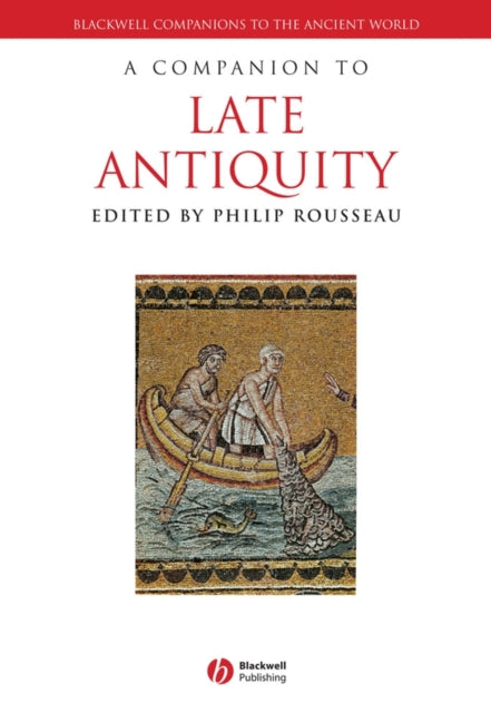 A Companion to Late Antiquity