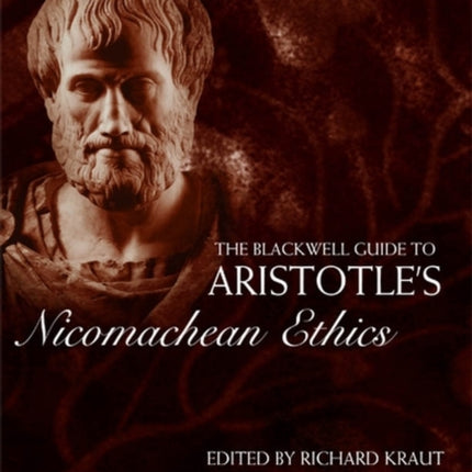 The Blackwell Guide to Aristotles Nicomachean