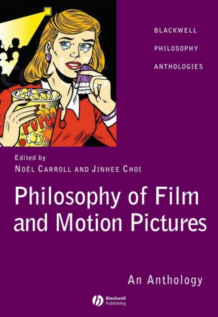 Philosophy of Film and Motion Pictures: An Anthology