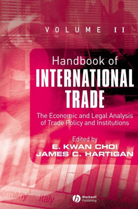 Handbook of International Trade, Volume 2: Economic and Legal Analyses of Trade Policy and Institutions