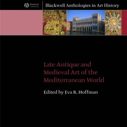 Late Antique and Medieval Art of the Mediterranean World