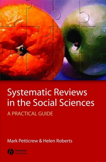 Systematic Reviews in the Social Sciences: A Practical Guide