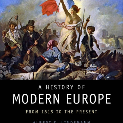 A History of Modern Europe: From 1815 to the Present