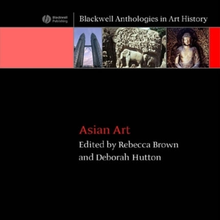 Asian Art: An Anthology