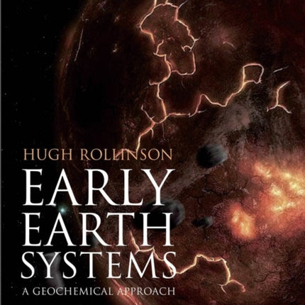 Early Earth Systems: A Geochemical Approach