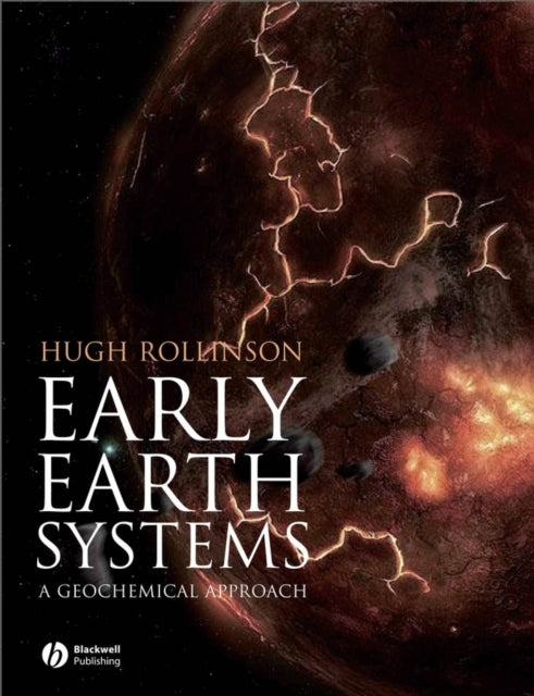 Early Earth Systems: A Geochemical Approach