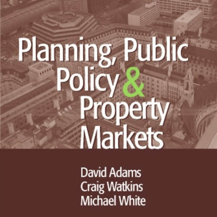 Planning, Public Policy and Property Markets