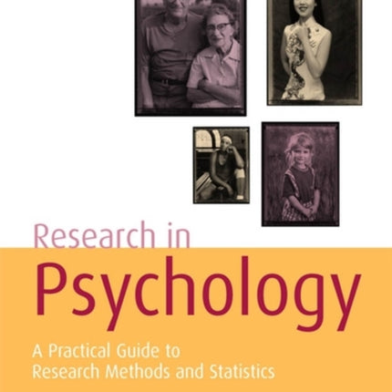 Research in Psychology: A Practical Guide to Methods and Statistics