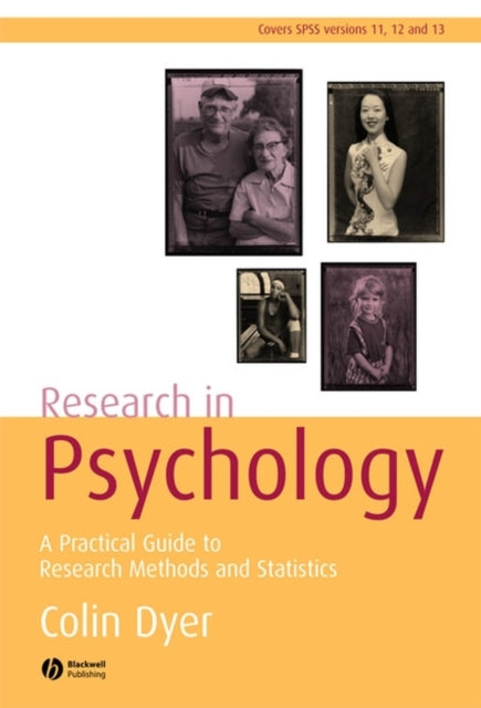 Research in Psychology: A Practical Guide to Methods and Statistics