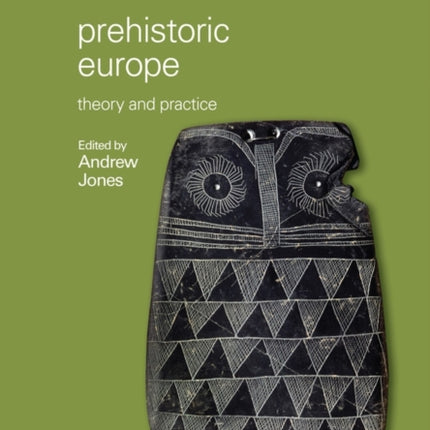 Prehistoric Europe: Theory and Practice