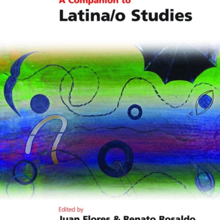 A Companion to Latina/o Studies