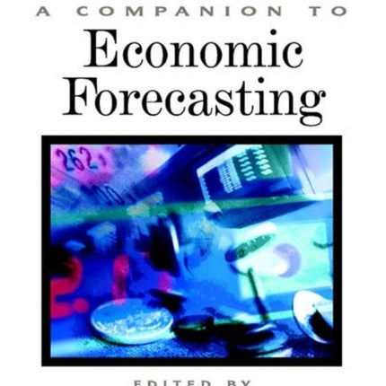 A Companion to Economic Forecasting