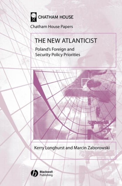 The New Atlanticist: Poland's Foreign and Security Policy Priorities