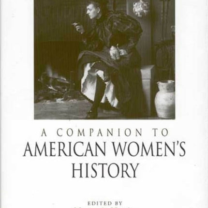 A Companion to American Women's History