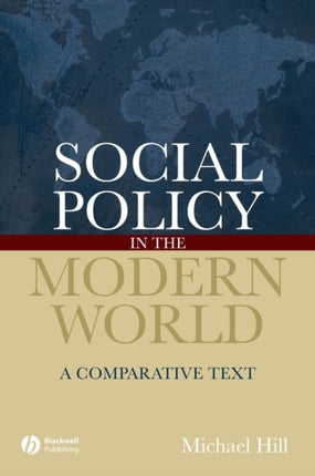 Social Policy in the Modern World: A Comparative Text