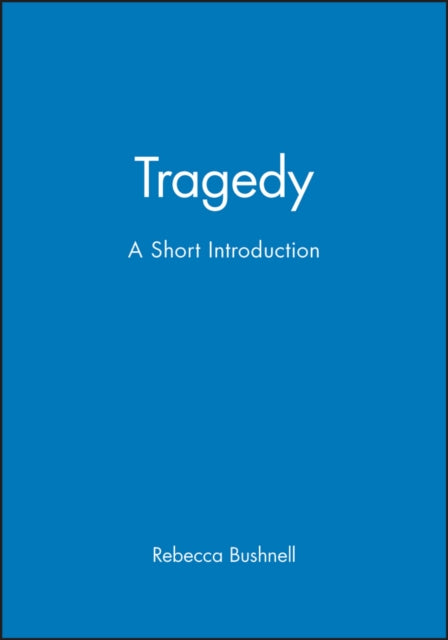 Tragedy: A Short Introduction