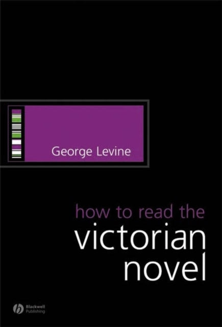 How to Read the Victorian Novel