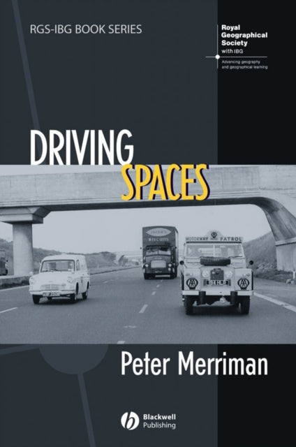 Driving Spaces: A Cultural-Historical Geography of England's M1 Motorway